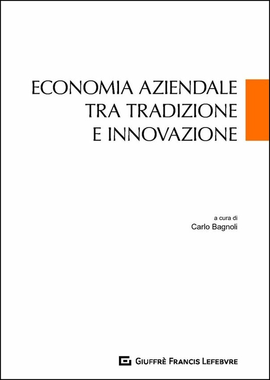 Carlo Bagnoli Economia aziendale tra tradizione e innovazione